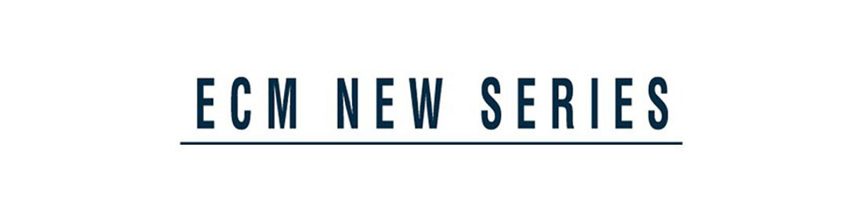 ECM NEW SERIES