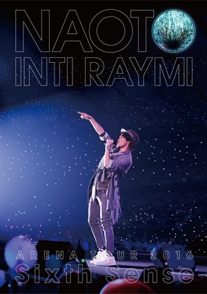【ナオト･インティライミ】[通常盤･DVD & Blu -ray ジャケ写]｢ナオト･インティライミ アリーナツアー 2016 Sixth Sense｣